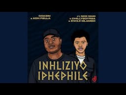 Cokzin, Kon Fiella & Nelcasa - Inhliziyo Iphephile (Official Audio) ft. Noxman, ChilliboyRSA, Enhle