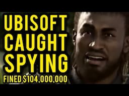 Ubisoft BUSTED: €92 Million Fine for Spying on Players
