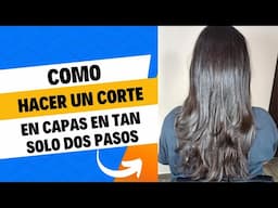 CORTE  EN CAPAS EN TAN SOLO DOS PASOS | LEONARDO RAMIREZ