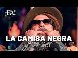 La camisa negra – Néstor Ramljak de "Nonpalidece" (con Mex Urtizberea) | Sesiones ¡FA!
