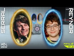 Serral and Reynor play Portal 2! - Let Big Brains Play | Episode 13