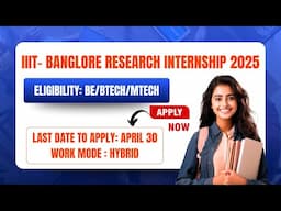 Apply Now: IIIT Bangalore Summer Internship 2025 –Skills Required, Deadline, Application Process