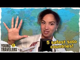 The 5 Safest Countries for Beginner Solo Travelers || Ep. 105