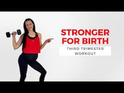 Train for Labor! 18-Min Third Trimester Pregnancy Strength Workout