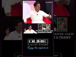 “அதுனால தான் Qube-அ encourage பண்றோம்” - Kalaipuli S. Thanu | Qube Cinemas | Theatres