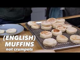 The Truth About English Muffins... They're NOT Crumpets, NOT from NYC