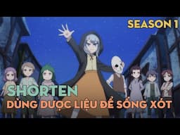 SHORTEN "Tôi Sẽ Sống Sót Bằng Cách Sử Dụng Liệu Dược!" | Season 1 | AL Anime