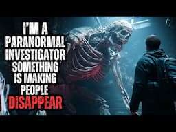 I'm a PARANORMAL Investigator - Something is Making People DISAPPEAR