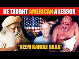 SHOCKING Story Of NEEM KAROLI BABA And AMERICAN Professor | Sadhguru
