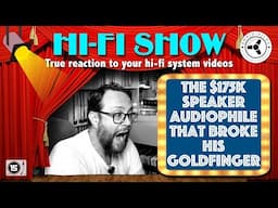 Hi-Fi Show: the $175K speaker audiophile that broke his Goldfinger cart