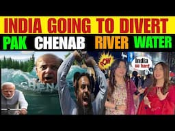 INDIA IS GOING TO DIVERT PAK CHENAB RIVER WATER | PAK LAST MSG TO INDIA
