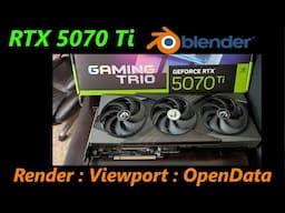 Nvidia RTX 5070 Ti Rendering, Viewport, and Open Data Benchmarks in Blender