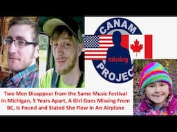 Missing 411 David Paulides Presents 2 Men Missing from MI Music Festival & A Strange Story From BC