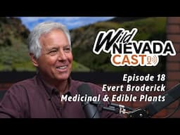 Wild Nevadacast 018 EVERT BRODERICK