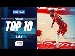 Betclic ELITE TOP 10 by Rent A Car | Mars 2025 | LNB Officiel