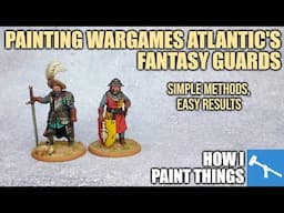 Quick Review & Paint: Classic Fantasy Guards - Wargames Atlantic [How I Paint Things]