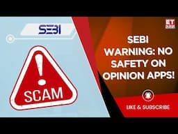 SEBI Alerts Investors Against Opinion Trading Apps; Cites No Legal Protection | Busines@9