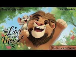 The Lion and the Mouse [ Easy story House ]