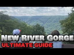 New River Gorge 2025 - Complete Guide For Your Ultimate First Trip Hiking Rafting & Camping!