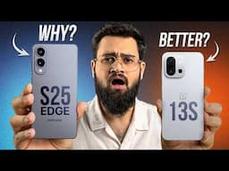 Samsung Galaxy S25 Edge Review After 7 Days- Youtuber's Favourite Smartphone 😱 ft. OnePlus 13s
