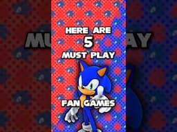 Five MUST PLAY Sonic Fan Games