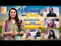 Morning With Dharti Host: Baakh Pirzada | 13 June 2025 l Dharti TV