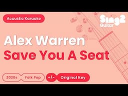 Alex Warren - Save You A Seat (Acoustic Karaoke)