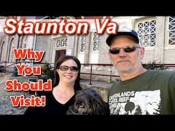 Staunton Virginia - Our Favorite Things To Do.  Must Do City!