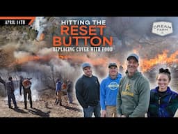 Turning Cover into Food - Hitting the Reset Button | Dream Farm  w/ Bill Winke
