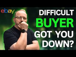 How To Handle A Difficult eBay Buyer Step-By-Step!  Complete Process