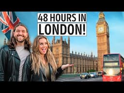How to Spend 48 Hours in London, UK - Travel Guide | Top Things to Do, See, & Eat!