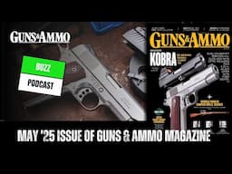 May ’25 Issue of Guns & Ammo Magazine
