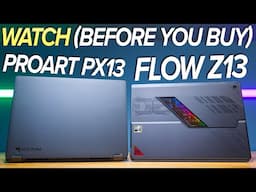 BEST Device? Asus ROG Flow Z13 Vs ProArt PX13?