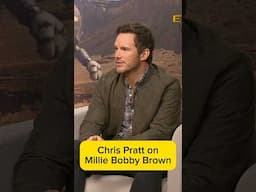 What does Chris Pratt think about Millie Bobby Brown?