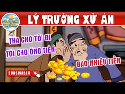 LÝ TRƯỞNG XỬ ÁN - TRUYỆN CỔ TÍCH | KHOẢNH KHẮC KỲ DIỆU | PHIM HOẠT HÌNH HAY NHẤT