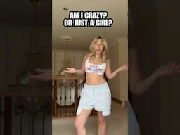 AM I CRAZY? OR JUST A GIRL? #trending #girl #shorts