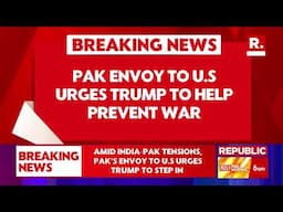 Breaking: Pakistan Envoy To U.S Urges Donald Trump To Help Prevent War