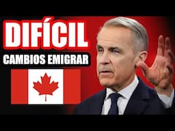 Últimos cambios EMIGRAR a CANADÁ