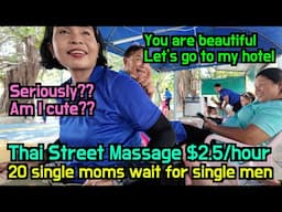20 Thai single moms working at CHEAPEST STREET MASSAGE, making a girlfriend is very easy here😳