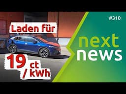 nextnews: neue Kaufprämie?, Laden für 19ct/kWh, VW dominiert Zulassungen, neue Rabatte für E-Autos