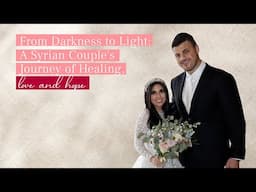 From Darkness to Light: A Syrian Couple's Journey of Healing, Love, and Hope | Moe & Michelle Srour