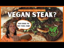 The BEST VEGAN STEAK You’ll Ever Make | Juicy, Flavor-Packed & Satisfying!