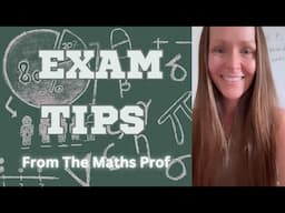 Exam Tips from The Maths Prof