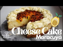¿Cómo hacer un CHEESE CAKE PERFECTO? | Cheese cake Maracuya