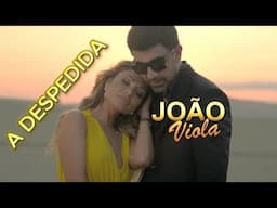 A DESPEDICA  - João Viola