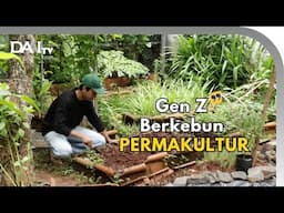 Gen Z Bertani Permakultur - Kebun Damaz