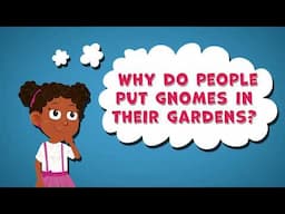 I Wonder Why Do People Put Gnomes in Their Gardens | Folklore Facts for Kids | Folk Stories for Kids