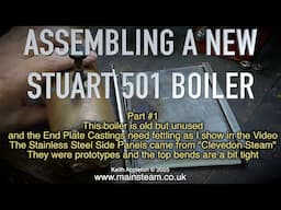 ASSEMBLING A NEW STUART 501 BOILER - PART #1