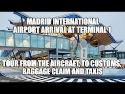 Madrid International Airport arrival – tour the process from plane to customs, then baggage claim.