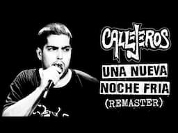 Callejeros - Una Nueva Noche Fría (Video Oficial Remasterizado)